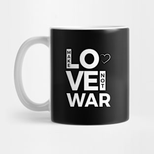 Make Love not War typographic T- Shirt Mug